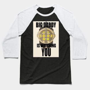 BIG DADDY IS WATCHING YOU Baseball T-Shirt